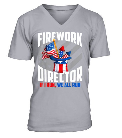 Firework Director Technician If I Run We All Run V-Neck T-shirt