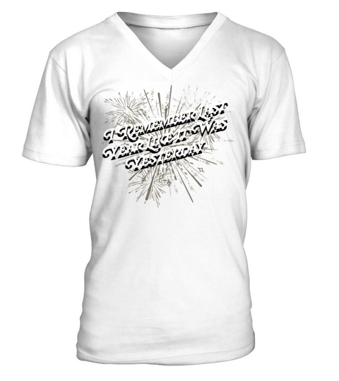 I Remember Last Year Sayings Happy New Year Quotes V-Neck T-shirt