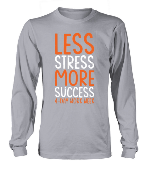 4-Day Work Week Quote Long sleeved Unisex