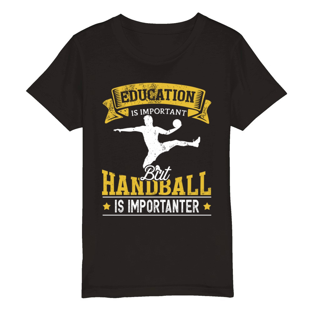 Education Is Important But Handball Is Importanter Organic Kids Crewneck T-shirt