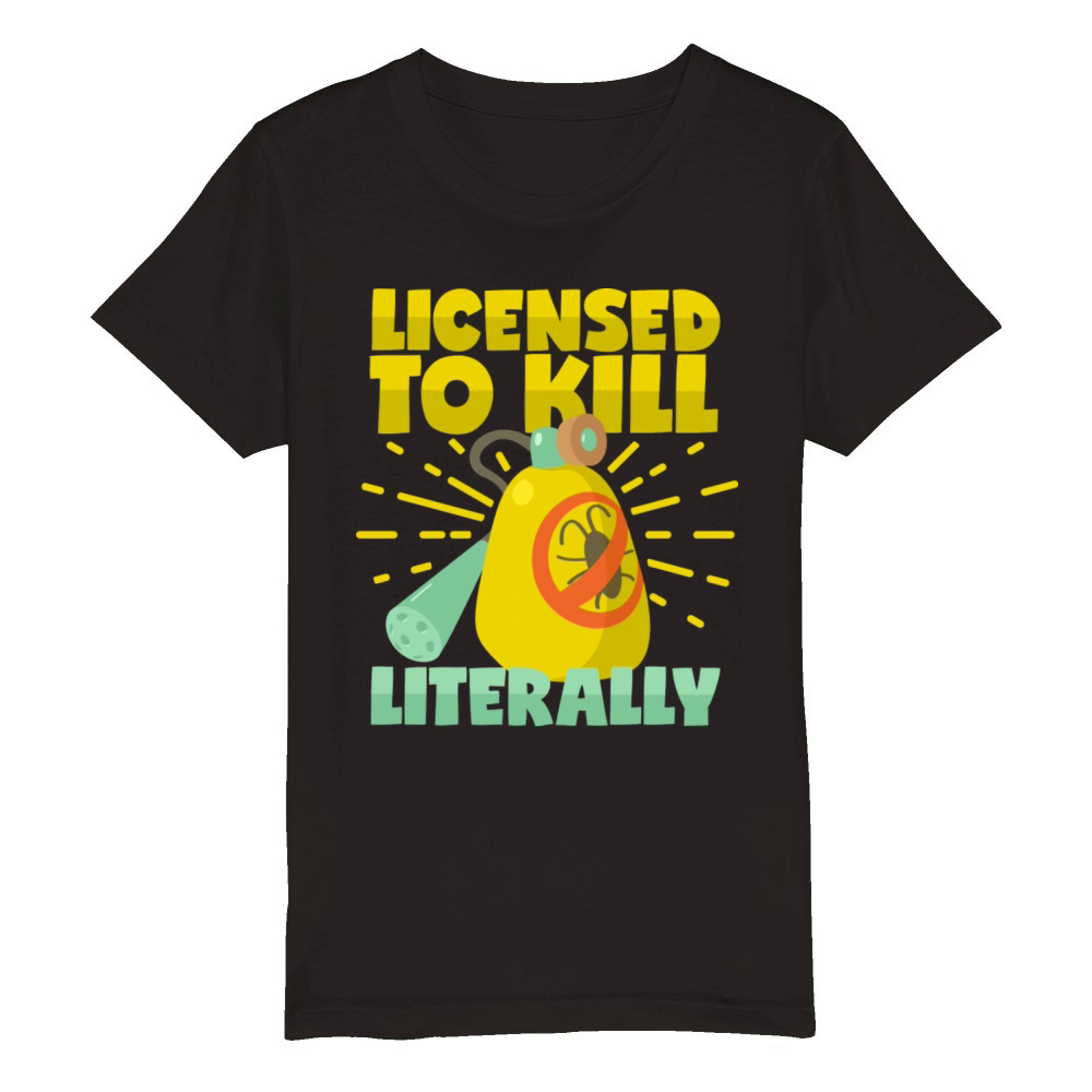 License To Pest Control Exterminator Organic Kids Crewneck T-shirt