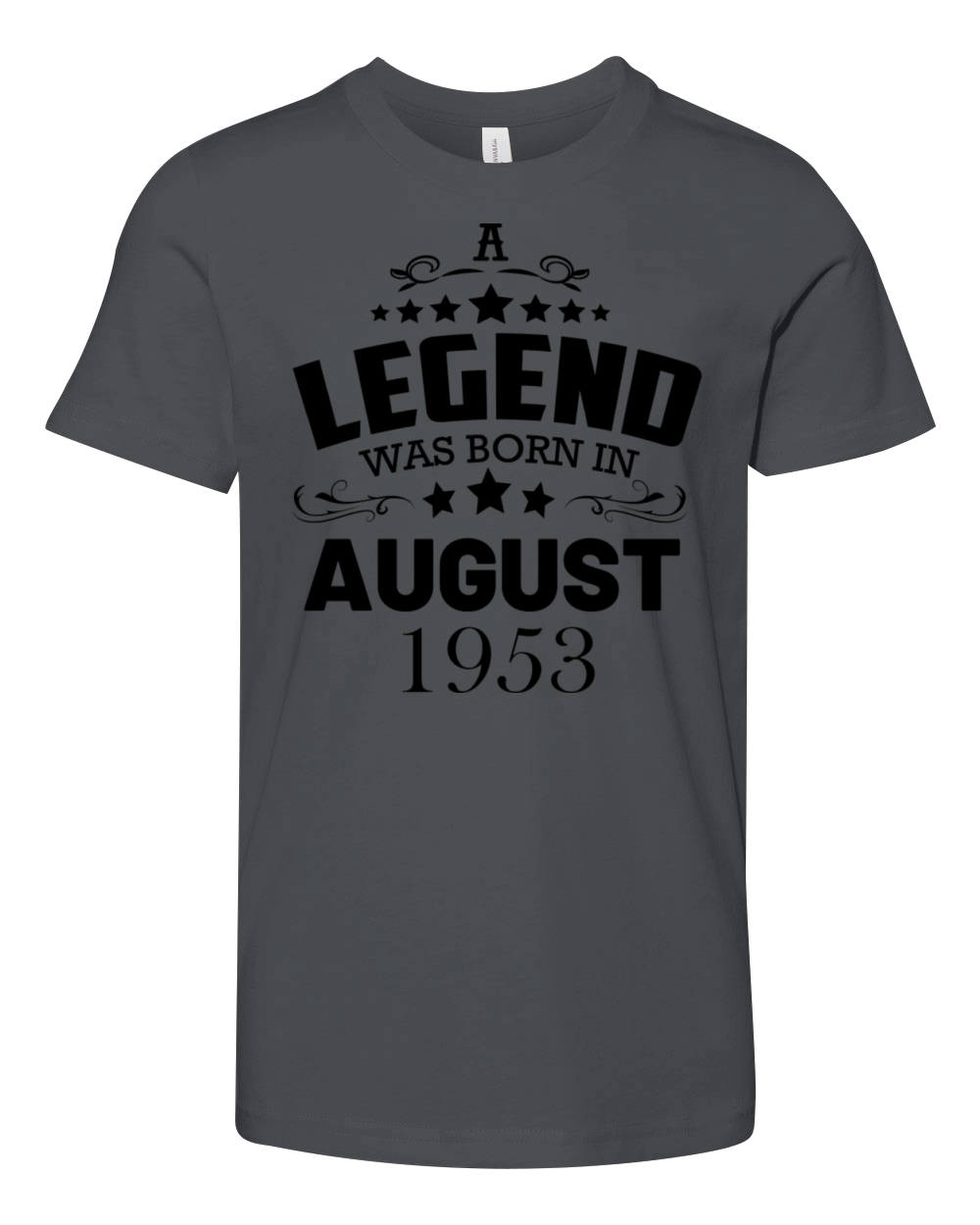 A legend was born in August 1953 Youth Unisex Jersey Tee