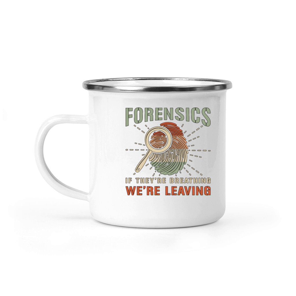 Forensic Science Forensics If Theyre Criminology Camping Mug