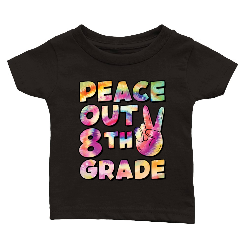 Peace Out 8th Grade TIE DYE Classic Baby Crewneck T-shirt