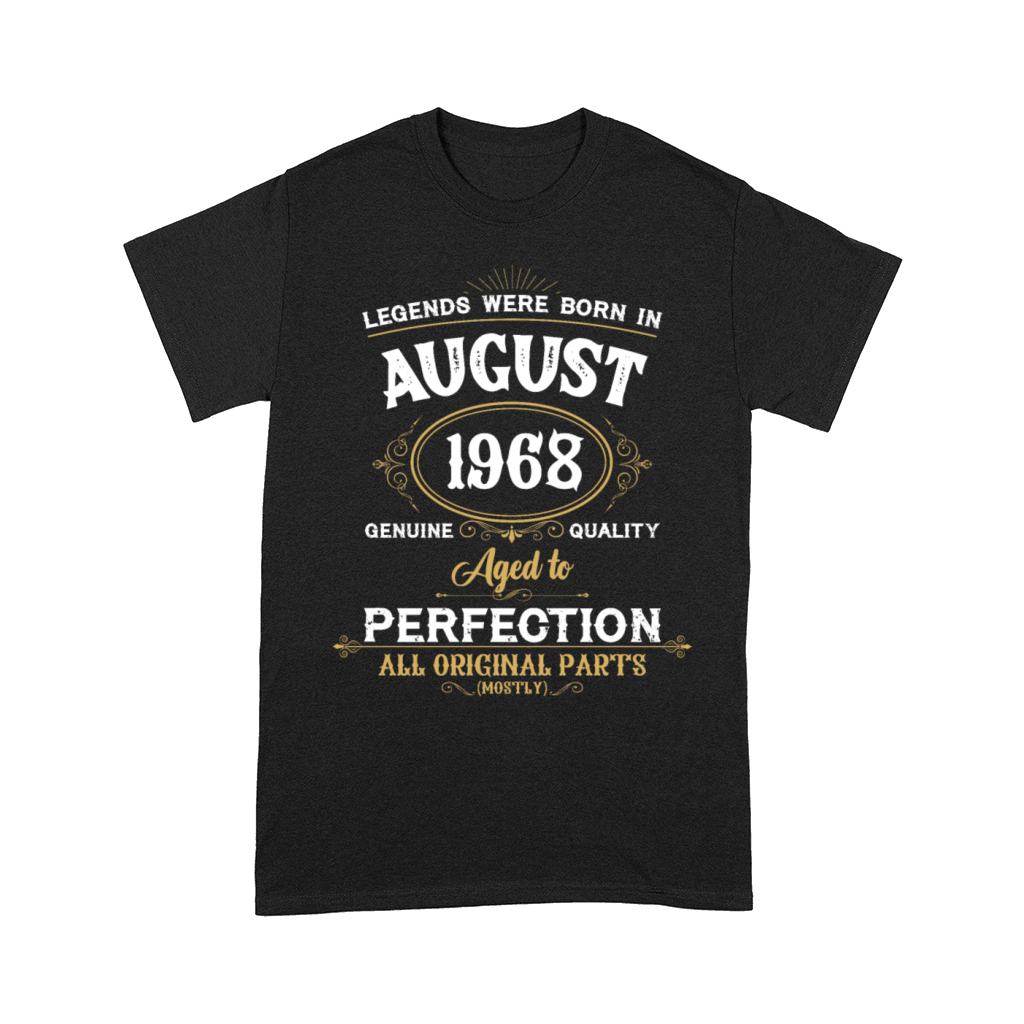 Legends Were Born In August 1968 Comfort T-shirt