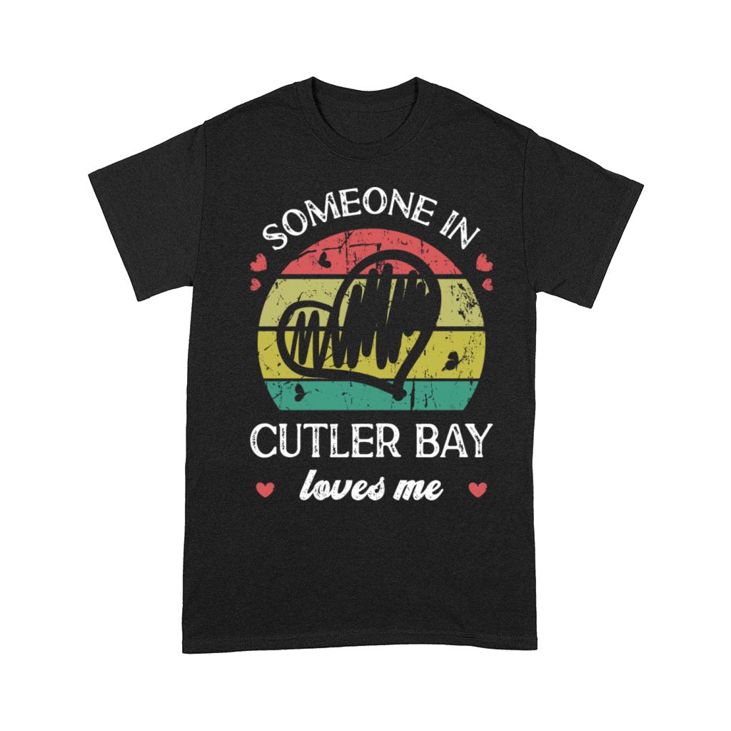 Someone In Cutler Bay Loves Me Florida Fl Funny Comfort T-shirt