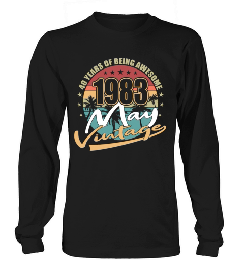 40th birthday may 1983 vintage 1983 Long sleeved Unisex