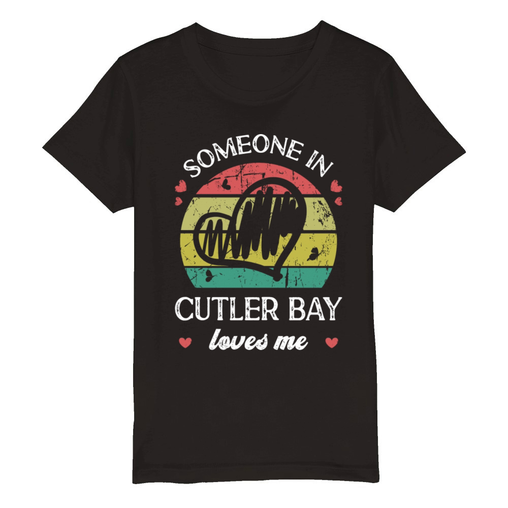Someone In Cutler Bay Loves Me Florida Fl Funny Organic Kids Crewneck T-shirt