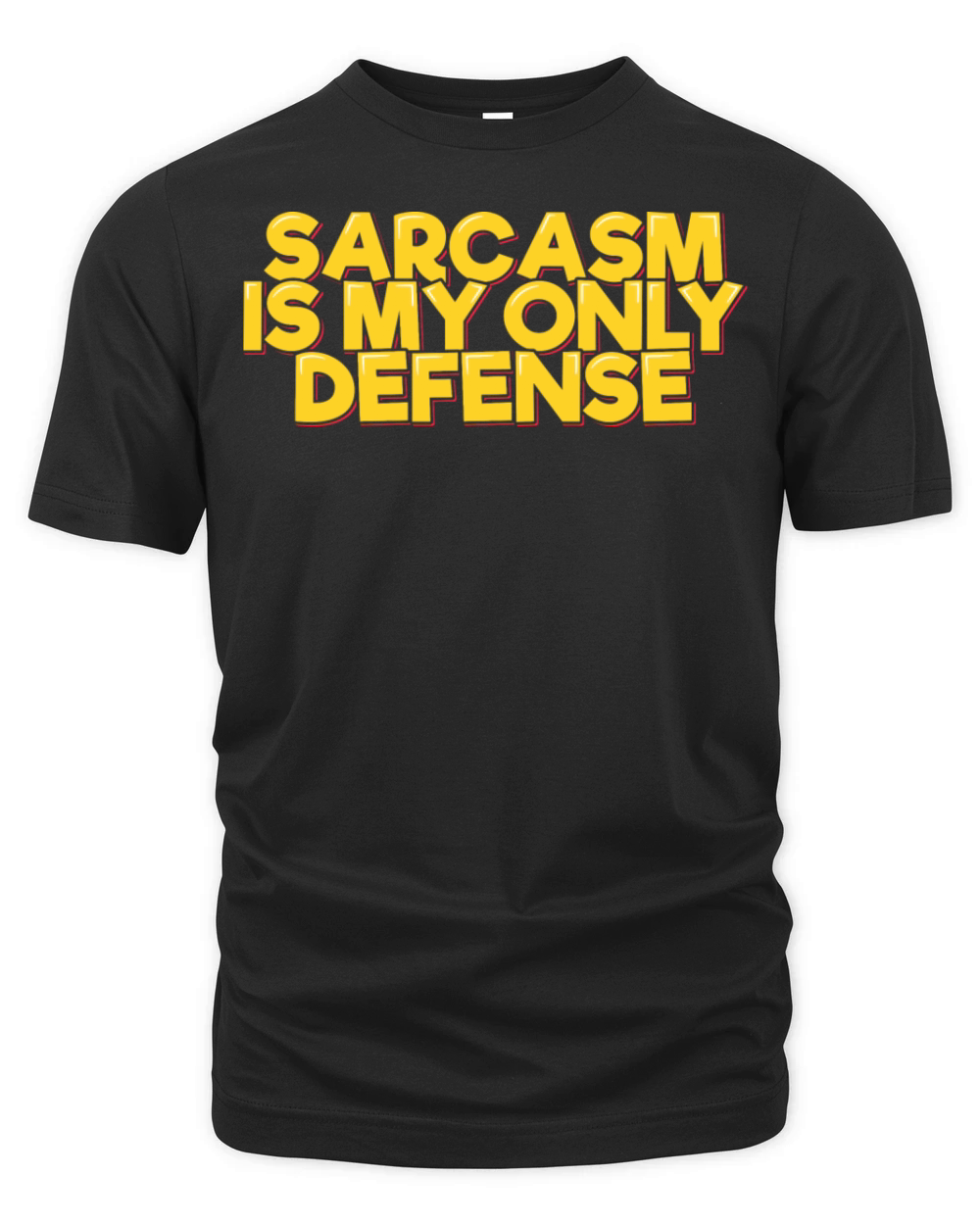 Funny Quote Sarcasm Is My Only Defense Organic Unisex T-shirt