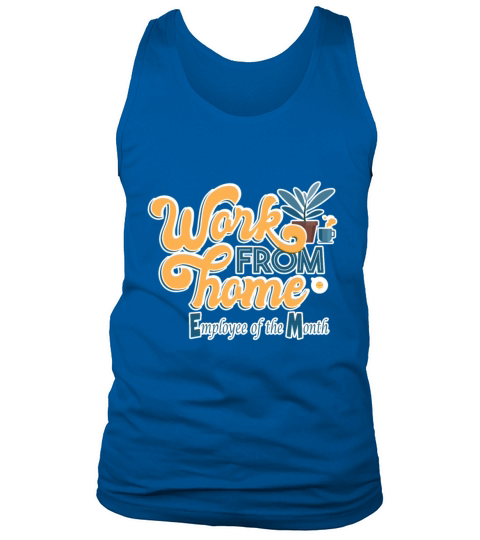 Work from Home Employee of the Month Tank Top Unisex