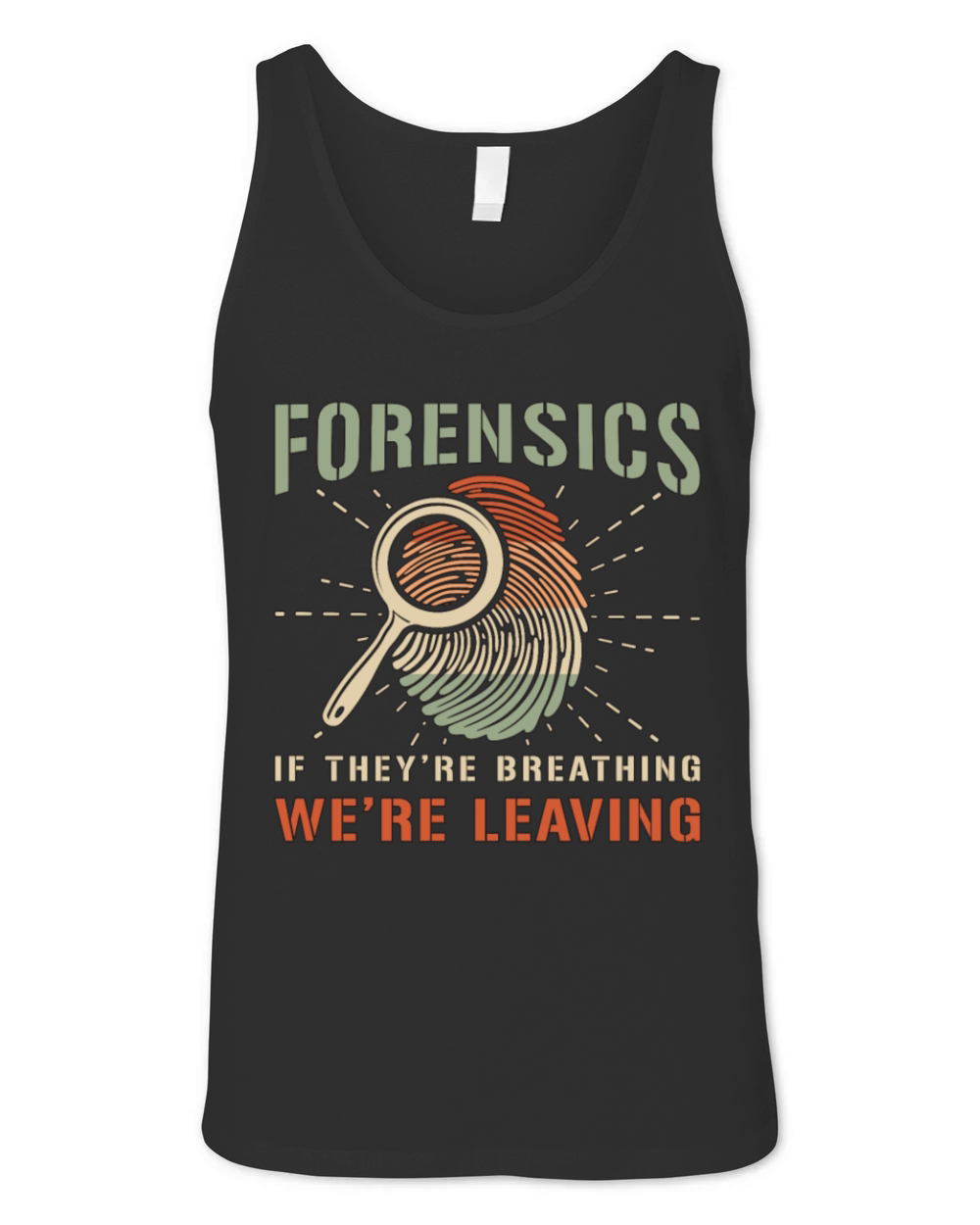 Forensic Science Forensics If Theyre Criminology Unisex Jersey Tank