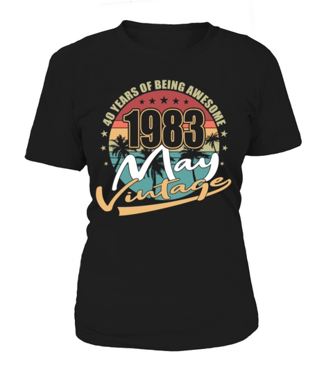 40th birthday may 1983 vintage 1983 Women's T-Shirt