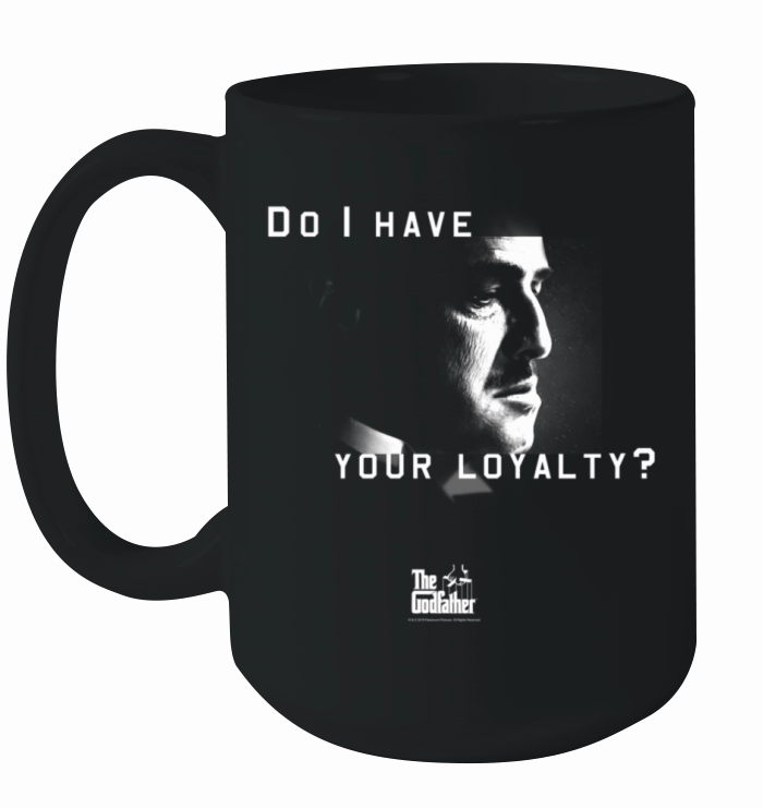 The Godfather Don Vito Corleone Do I Have Your Loy Ceramic Mug