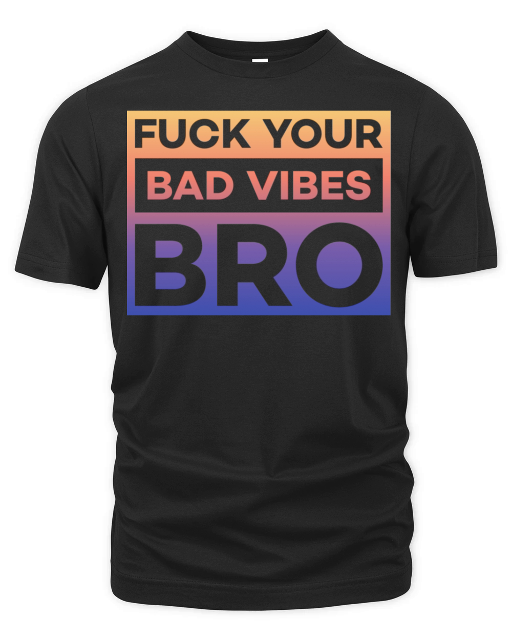 fuck your bad vibes bro Organic Unisex T-shirt