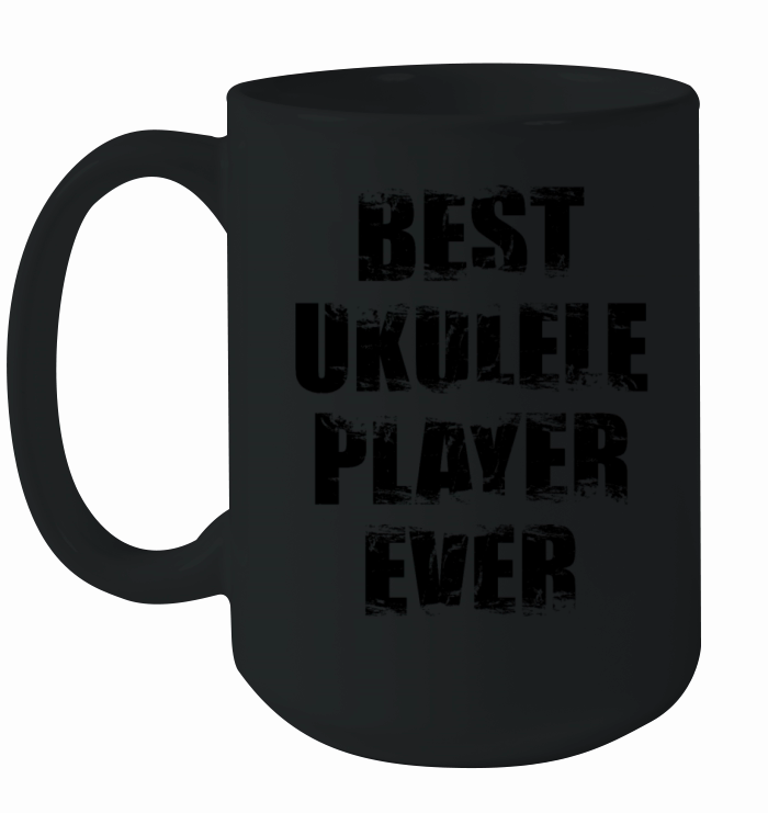 Best Ukulelist Ceramic Mug