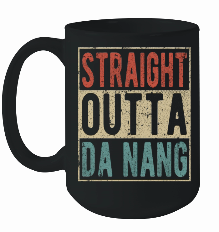 Straight outta Da Nang Ceramic Mug