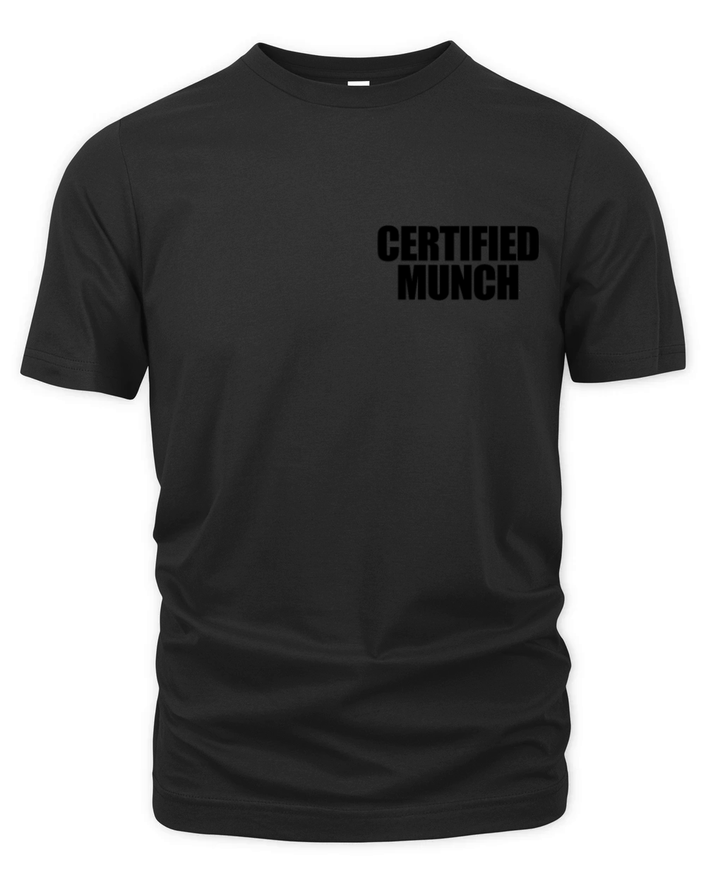 Certified Munch Funny Adult Humor Certified Munch Organic Unisex T-shirt