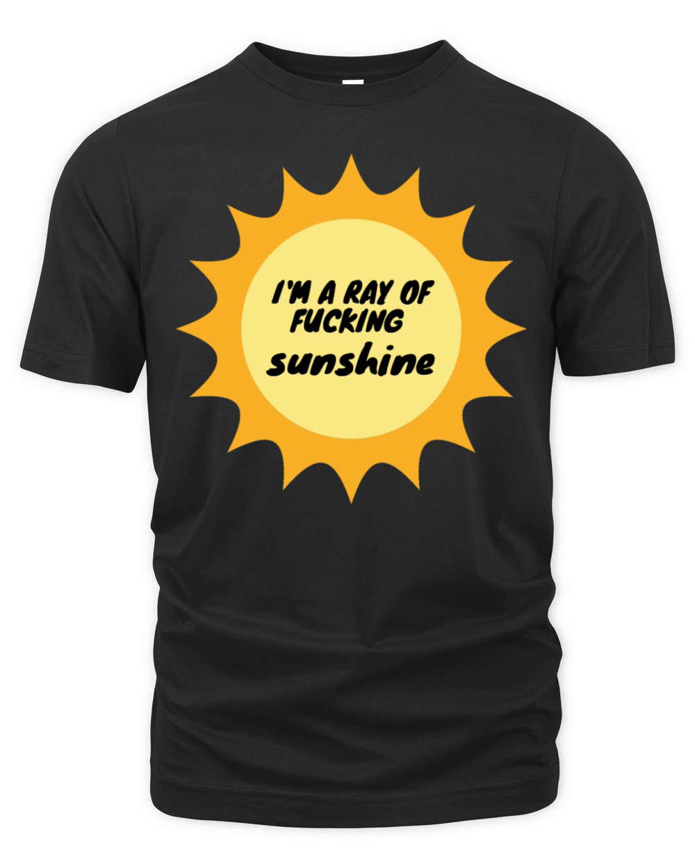 Im a Ray of Fucking Sunshine Funny Sarcastic Organic Unisex T-shirt
