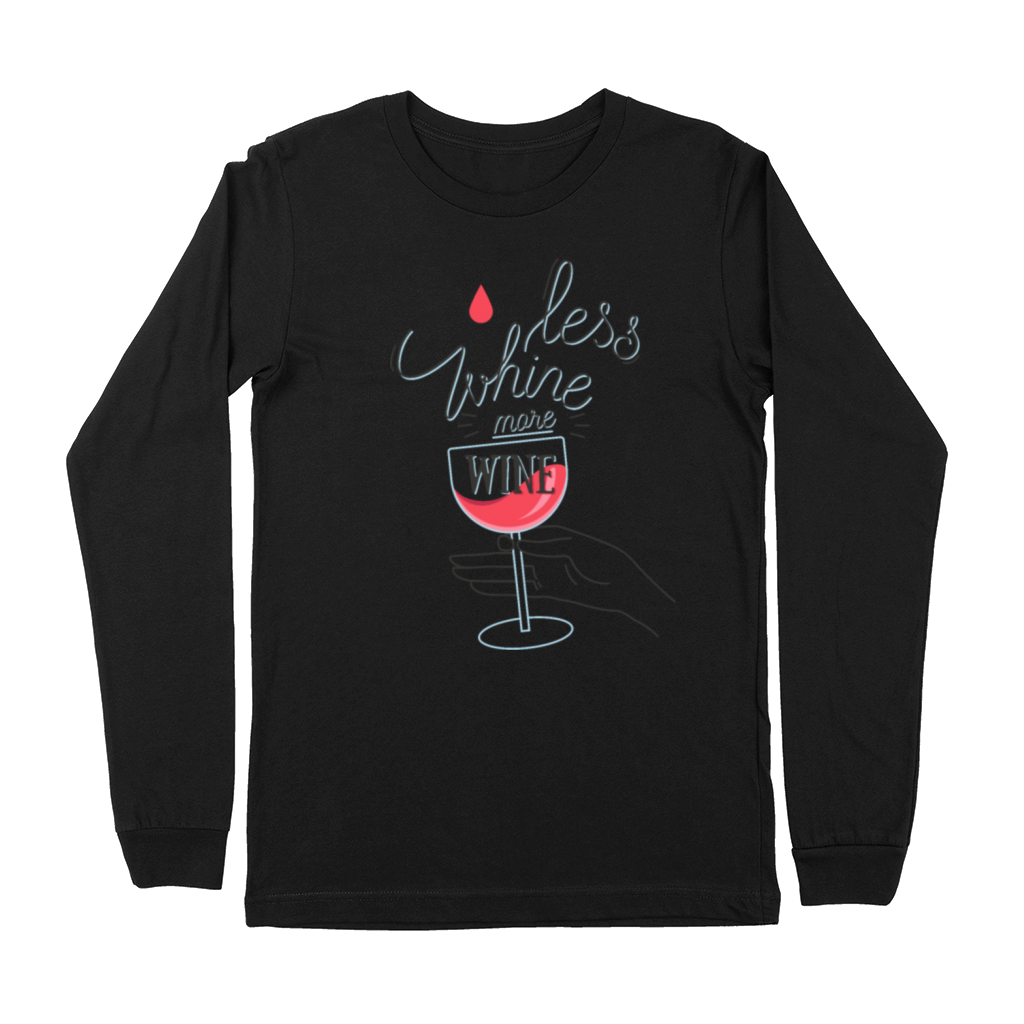Less whine more wine Premium Long Sleeve
