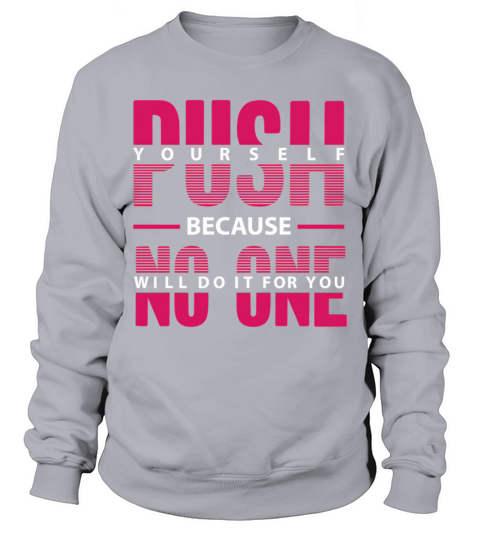 Motivational Sayings For Your Business Sweatshirt Unisex