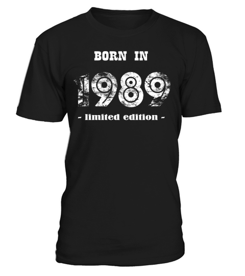 born in 1989 - limited edition T-Shirt Unisex