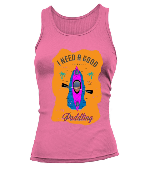 Vintage I Need A Good Paddling Kayaking Kayaker Tank top Woman