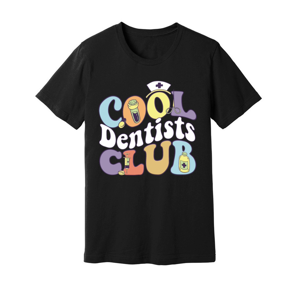 Cool Dentists Club Dental Practitioner Dentist Unisex Jersey Tee