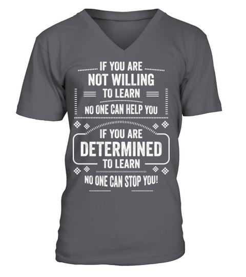 If You Are Detrmined To Learn No One Can Stop You V-Neck T-shirt