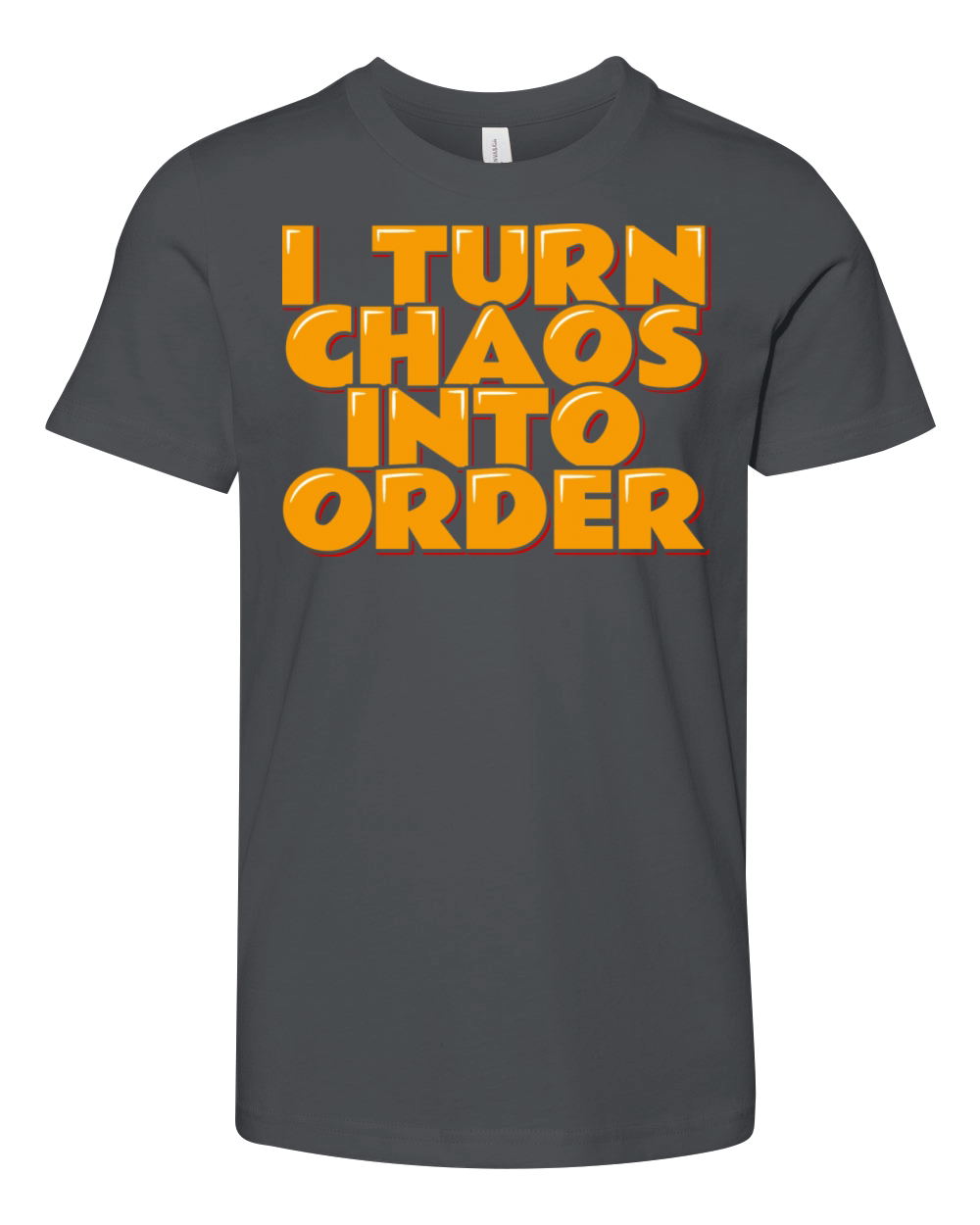 Chaos Coordinator Quote I Turn Chaos Into Order Youth Unisex Jersey Tee