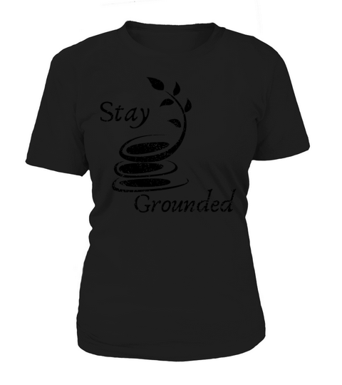 Stay grounded graphic t-shirt Women's T-Shirt