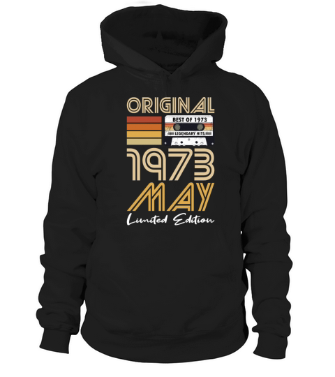 50th birthday may 1973 original 1973 Hoodie Unisex
