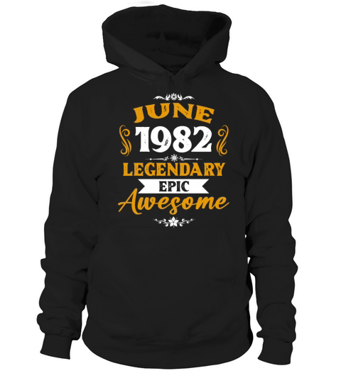 June 1982 Legendary Birthday Present Hoodie Unisex