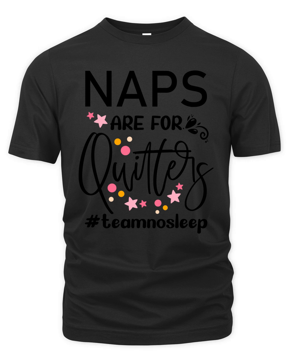 Naps are for quitlers Organic Unisex T-shirt