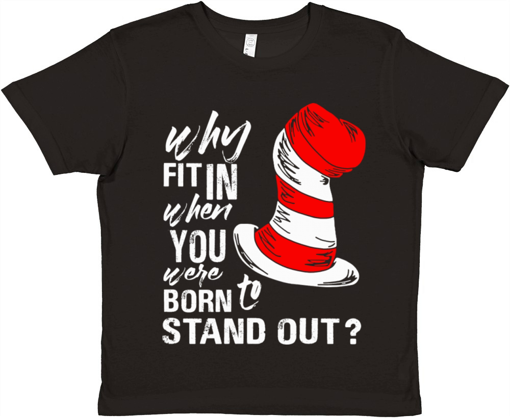 Why Fit In When You Were Born To Stand Out Premium Kids Crewneck T-shirt