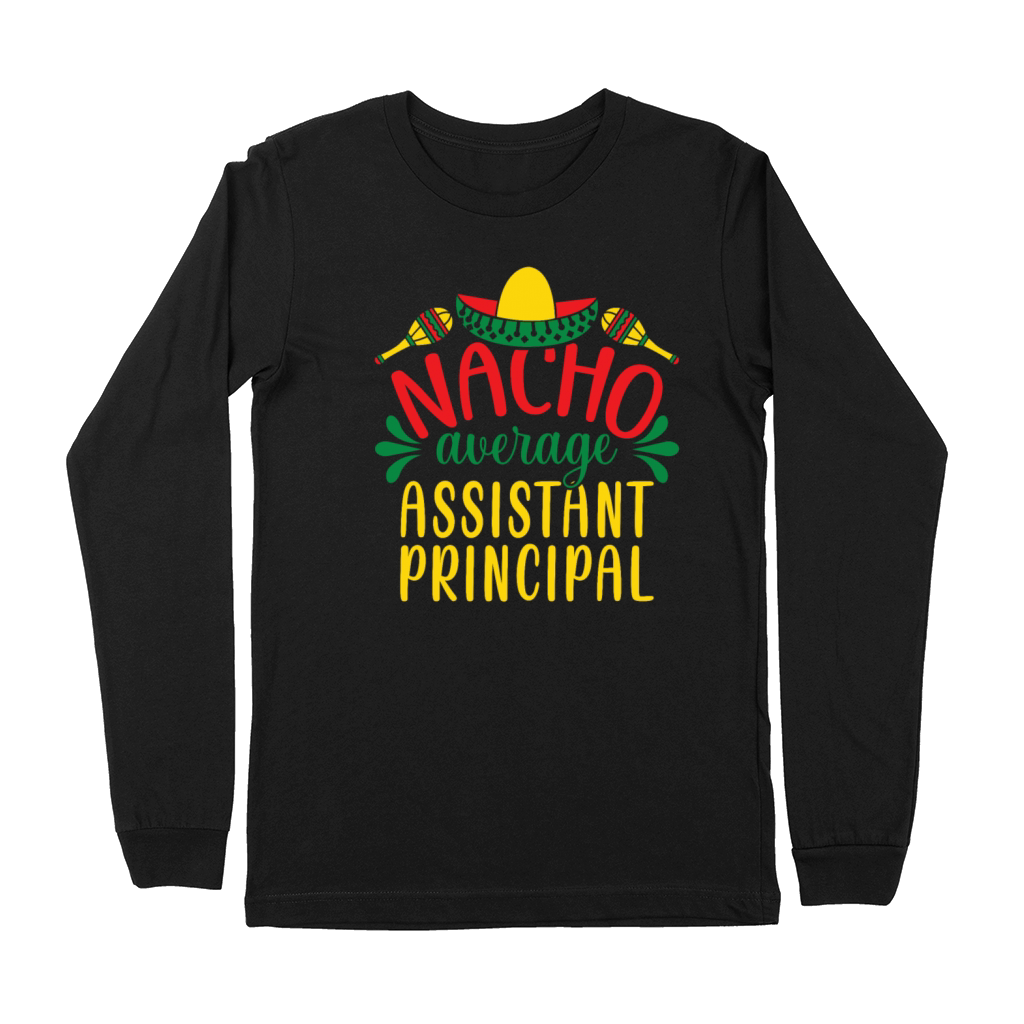 Mexican Food Nacho Average Assistant Principal Premium Long Sleeve