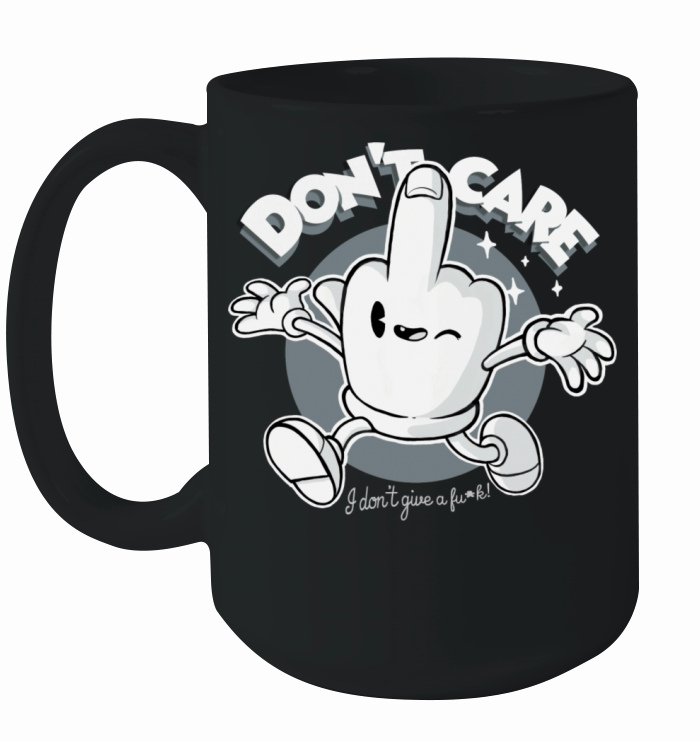 Don t Care Quote Who Cares Happy Finger Sassy Ceramic Mug