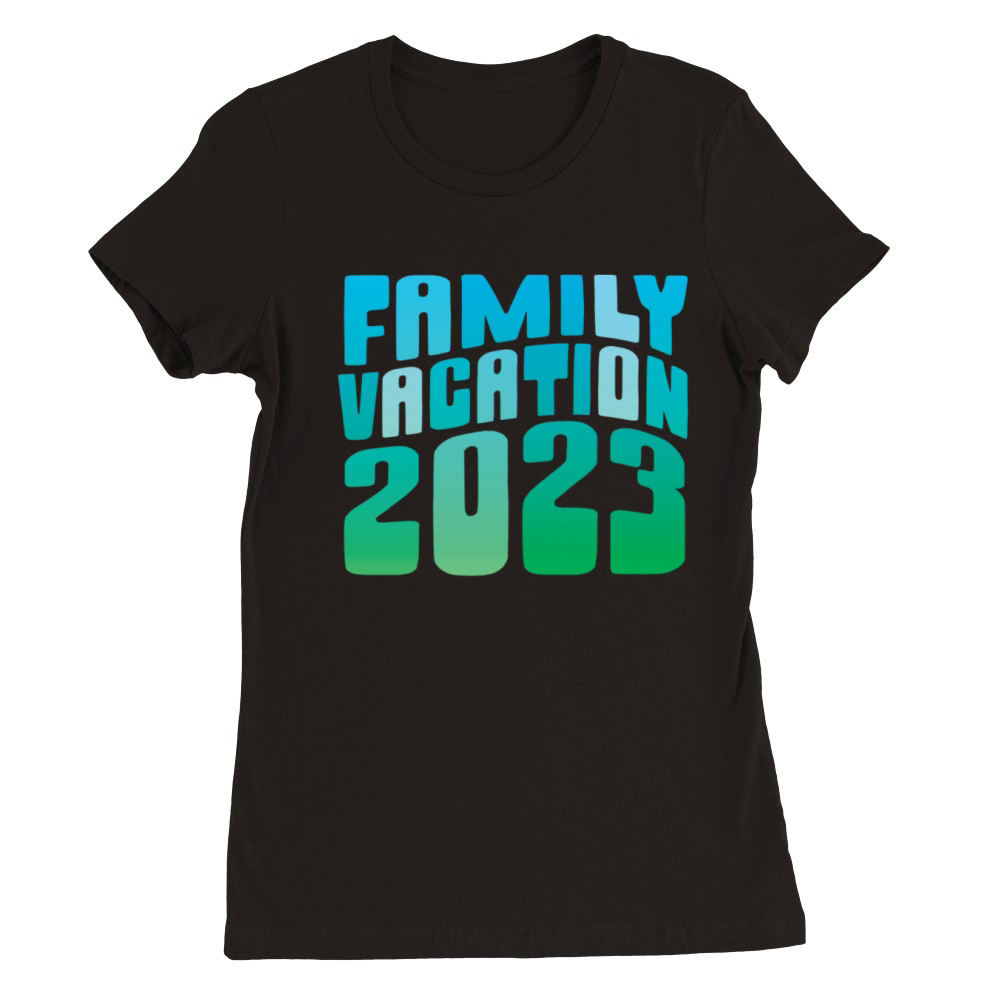 Summer Family Vacation 2023 Premium Womens Crewneck T-shirt