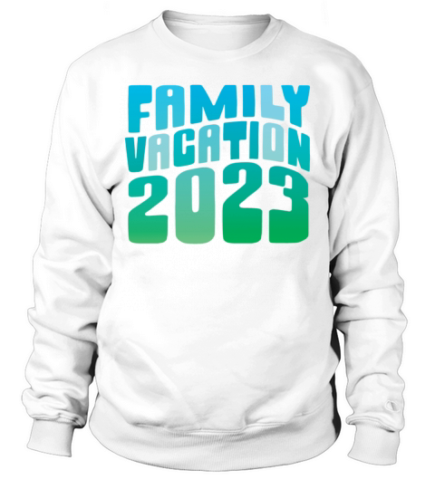 Summer Family Vacation 2023 Sweatshirt Unisex