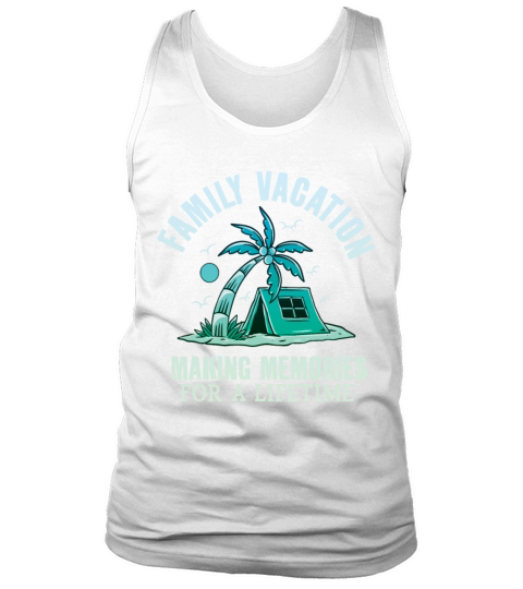 Summer Family Vacation Making Memories Tank Top Unisex