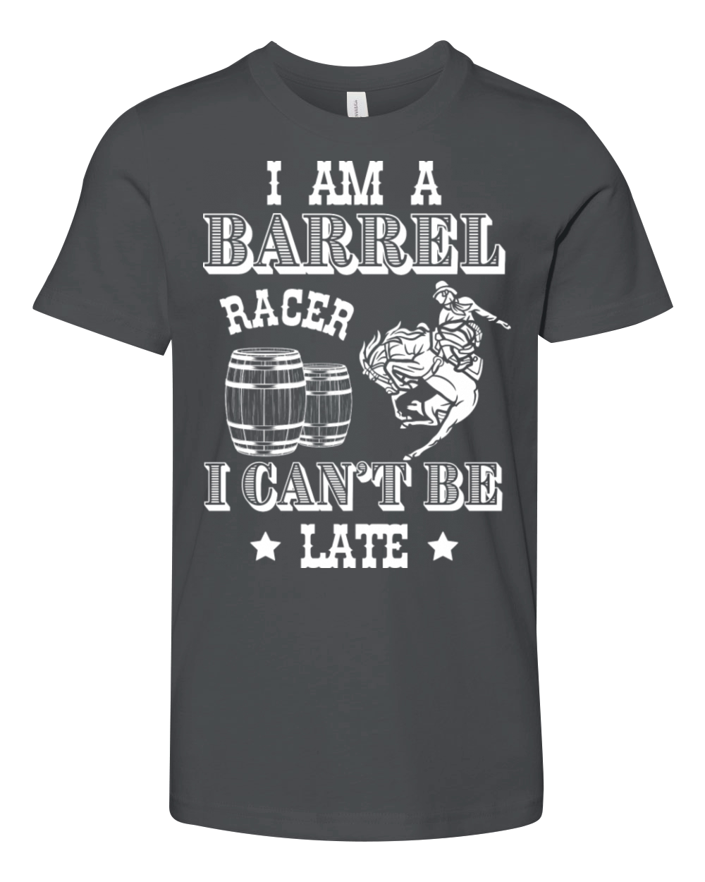 I Am A Barrel Racer I Cant Be Late Barrel Racing Youth Unisex Jersey Tee