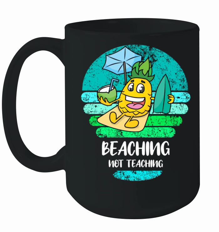 Beaching Not Teaching Teacher Vacation Beach Ceramic Mug