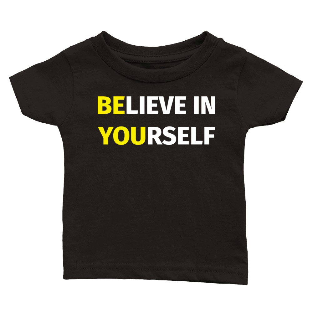Believe In Yourself Classic Baby Crewneck T-shirt