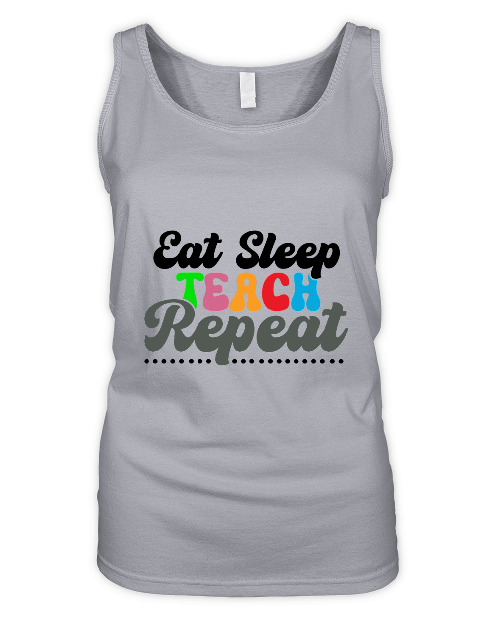 EAT SLEEP TEACH REPEAT Organic Women's Tank Top