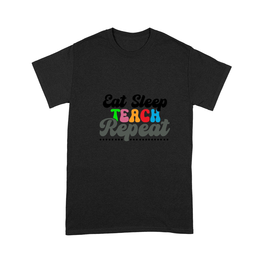 EAT SLEEP TEACH REPEAT Premium T-shirt