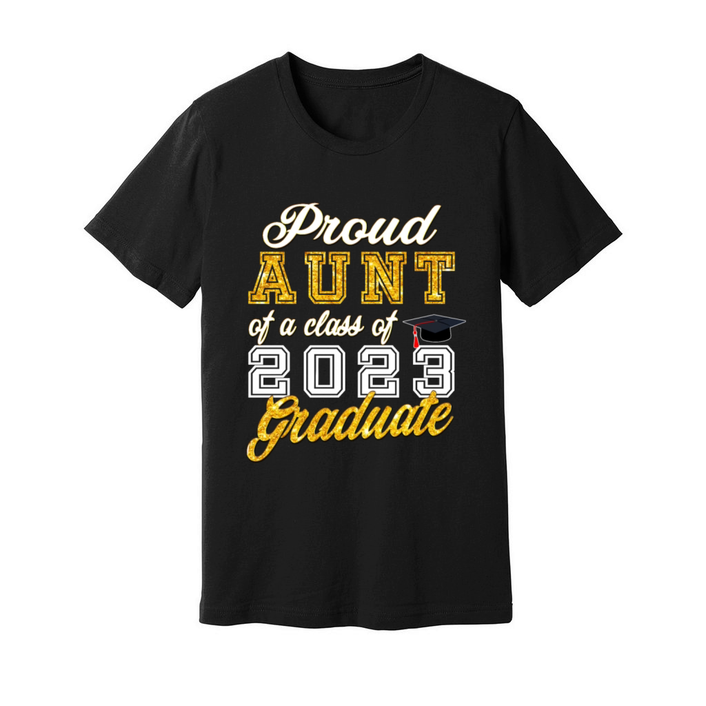 Graduation 2023 - Proud Aunt of a Class of 2023 Unisex Jersey Tee