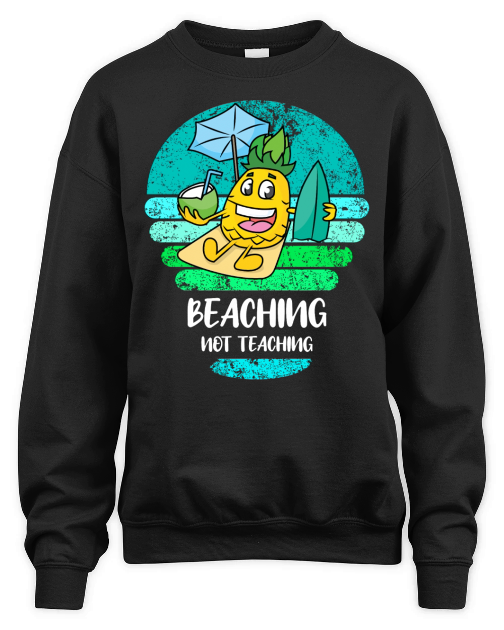 Beaching Not Teaching Teacher Vacation Beach Unisex Premium Crewneck Sweatshirt