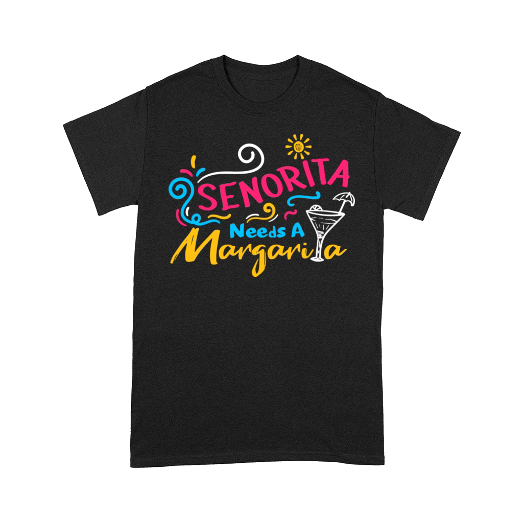 Senorita needs a Margarita Comfort T-shirt