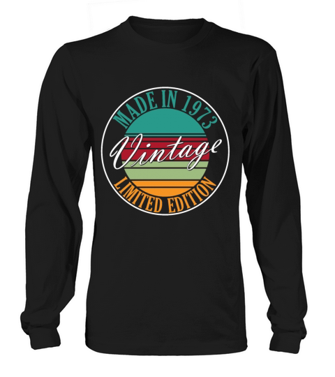 Made in 1973 vintage retro birthday Long sleeved Unisex