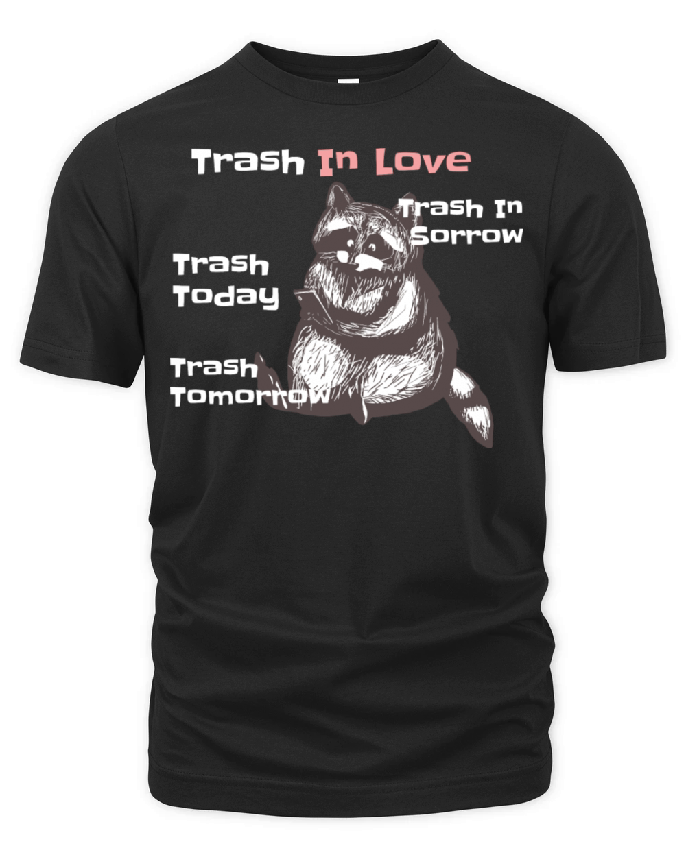 raccoon trash phone funny quote Organic Unisex T-shirt