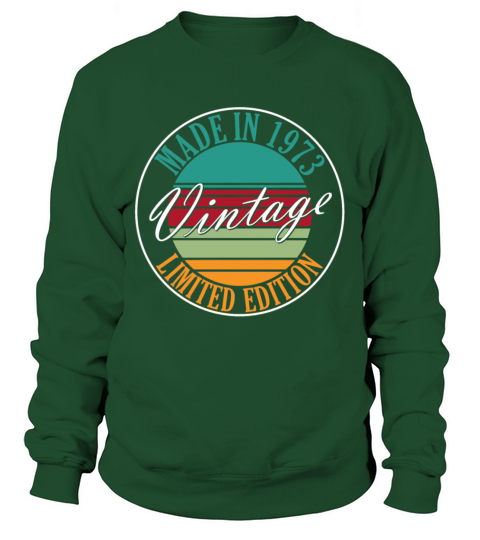 Made in 1973 vintage retro birthday Sweatshirt Unisex
